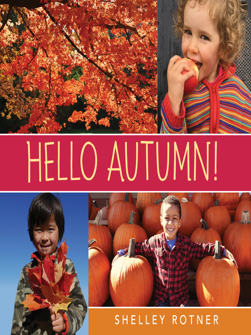 Title details for Hello Autumn! by Shelley Rotner - Available